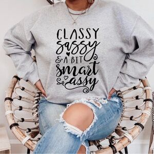 NEW Classy Sassy Smart Assy Graphic Sweatshirt S-5X